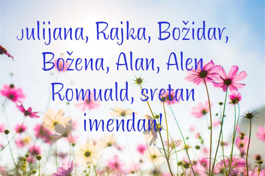 -Julijana, Rajka, Alan, Alen, Božidar, Božena, Romuald