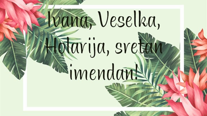 -Ivana, Veselka, Hilarija