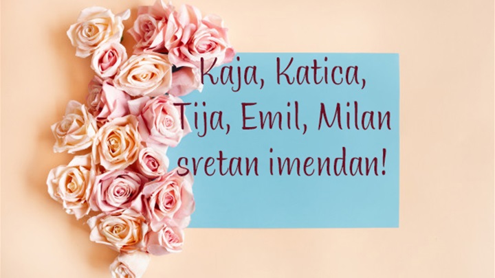 -Kaja, Katica, Tija, Emil, Milan