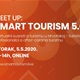 MEET UP: SMART TOURISM 5.0 : Prvi virtualni susreti o turizmu u Hrvatskoj