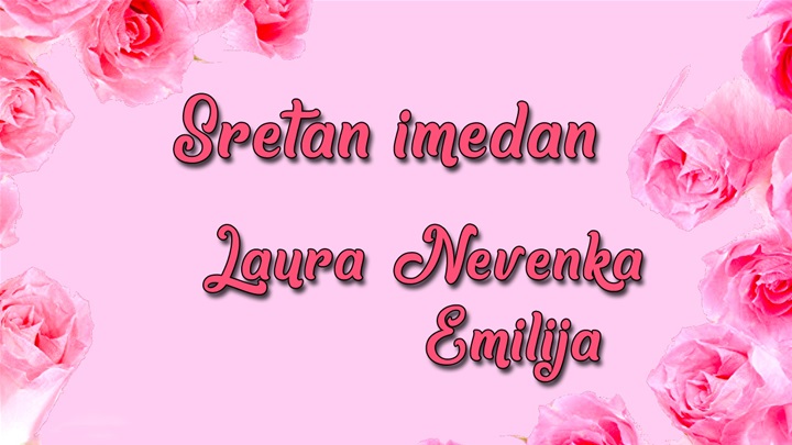 imendan Laura, Nevenka i Emilija