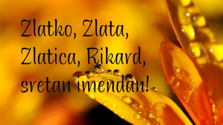 -Zlatko, Zlata, Zlatica, Rikard