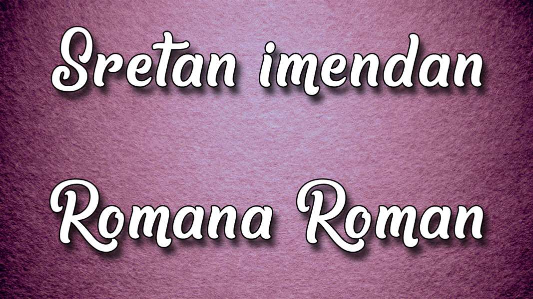 imendan - Romana, Roman