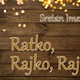  [NJIHOV JE DAN] Pogledajte kakve su osobe koje nose ime Rajko, Rajka i Ratko