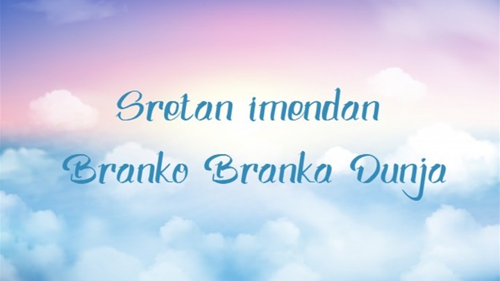 Branko, Branka i Dunja - imendan